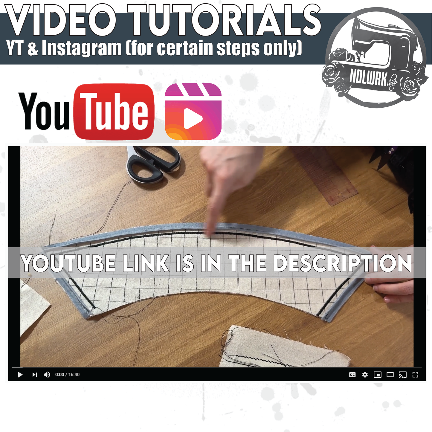 NDLWRKshop product graphic titled "Video Tutorials — YT & Instagram (for certain steps only)" with YouTube and Instagram Reels logos. Below is a video thumbnail showing hands demonstrating a curved quilted cuff piece being handled on a cutting table, with scissors and a ruler visible. Text overlay reads: YouTube link is in the description.